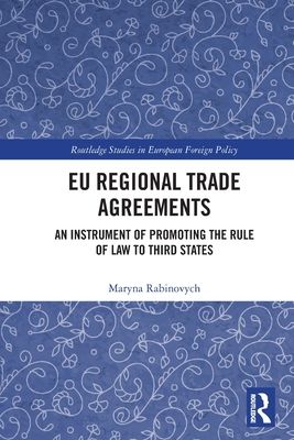 EU Regional Trade Agreements : An Instrument of Promoting the Rule of Law to Third States