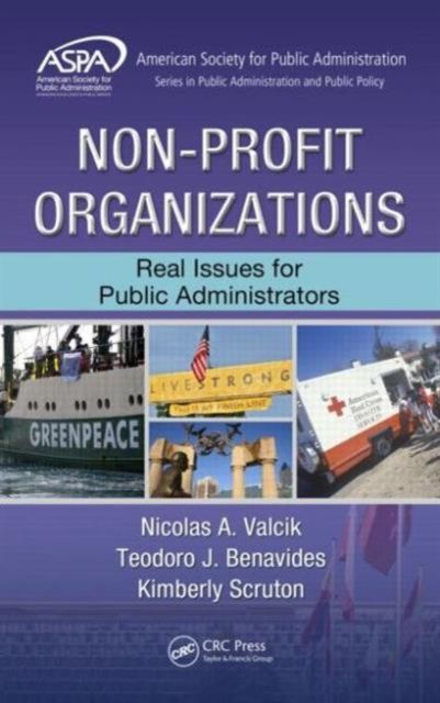 Non-Profit Organizations : Real Issues for Public Administrators