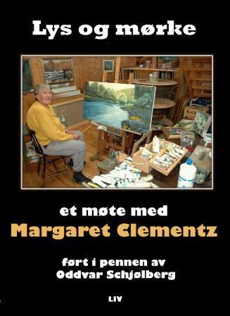Lys og mørke : et møte med kunstneren Margaret Clementz
