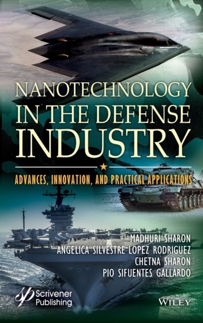 Nanotechnology in the Defense Industry : Advances, Innovation, and Practical Applications