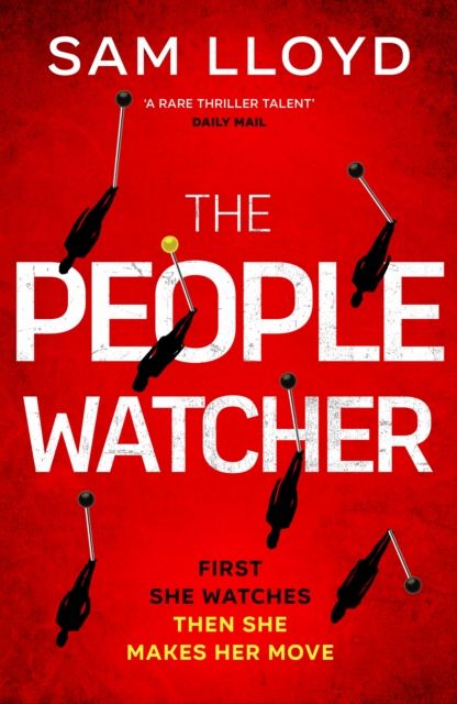 The People Watcher : The heart-stopping new thriller from the Richard and Judy Book Club author packed with suspense and shocking twists