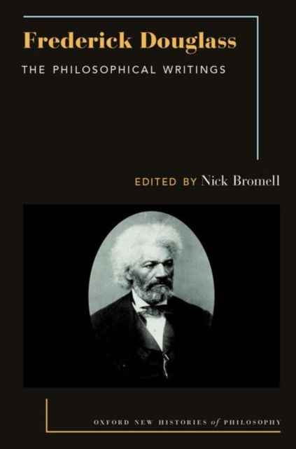 Frederick Douglass : The Philosophical Writings