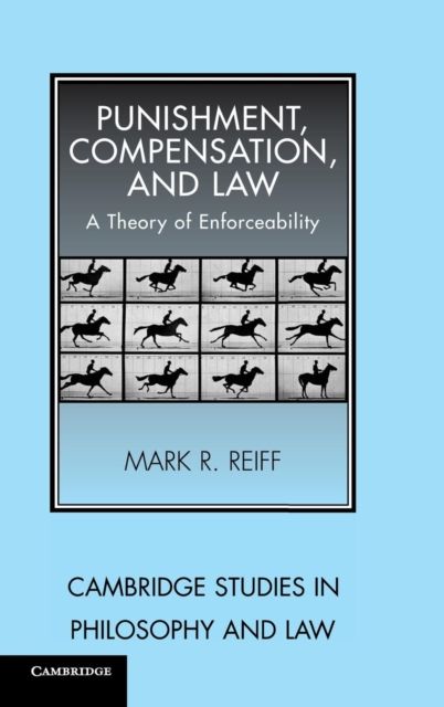 Punishment, Compensation, and Law : A Theory of Enforceability