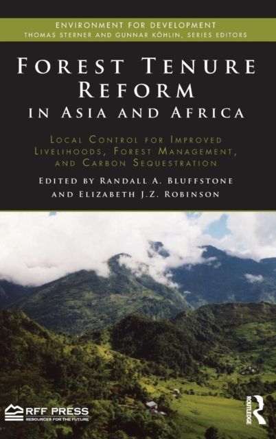 Forest Tenure Reform in Asia and Africa : Local Control for Improved Livelihoods, Forest Management, and Carbon Sequestration
