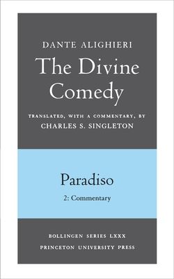 The Divine Comedy, III. Paradiso, Vol. III. Part 2 : Commentary