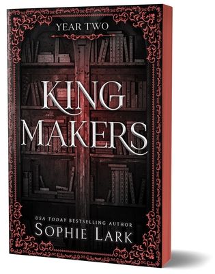 Kingmakers Year Two : A Spicy Forbidden Dark College Romance (Kingmakers Book 2)