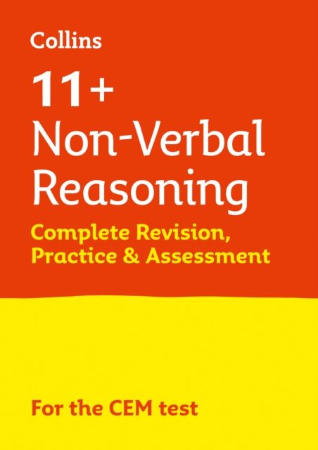 11+ Non-Verbal Reasoning Complete Revision, Practice & Assessment for CEM : For the 2025 Cem Tests