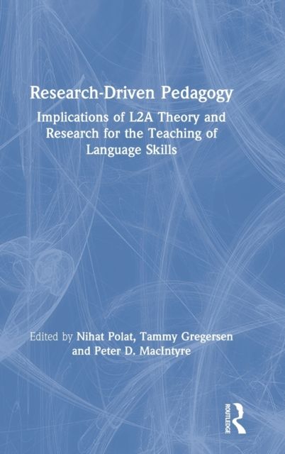 Research-Driven Pedagogy : Implications of L2A Theory and Research for the Teaching of Language Skills