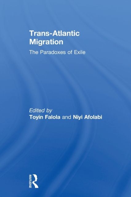 Trans-Atlantic Migration : The Paradoxes of Exile