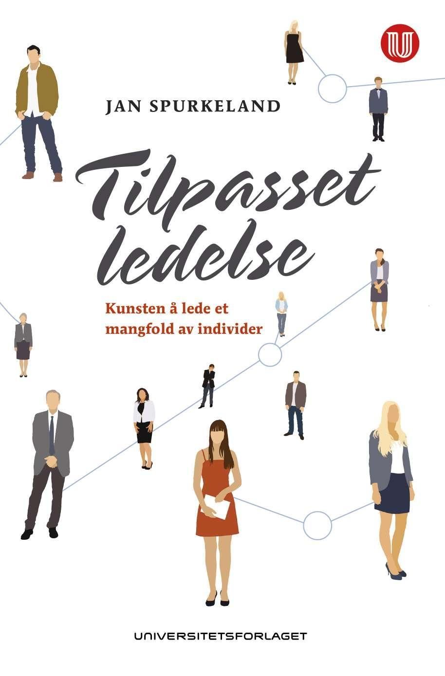 Tilpasset ledelse : kunsten å lede et mangfold av individer