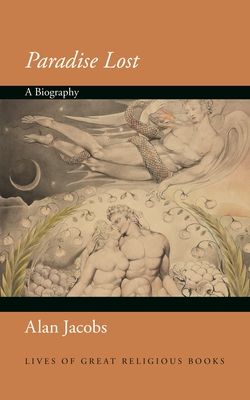 Paradise Lost : A Biography