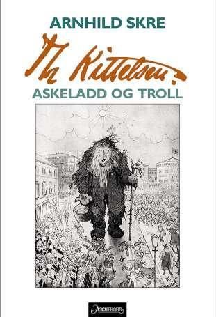 Th Kittelsen : askeladd og troll
