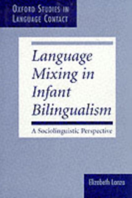 Language Mixing in Infant Bilingualism : A Sociolinguistic Perspective