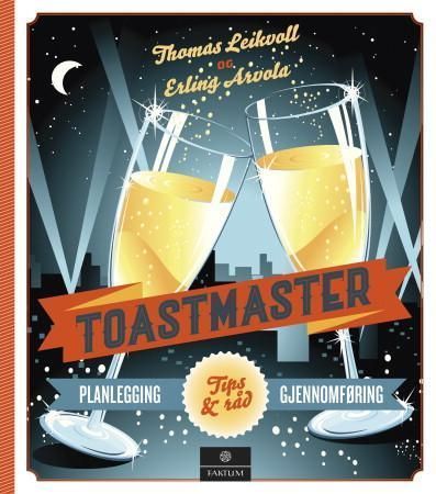 Toastmaster : planlegging, gjennomføring, tips og råd