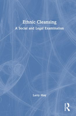 Ethnic Cleansing : A Social and Legal Examination