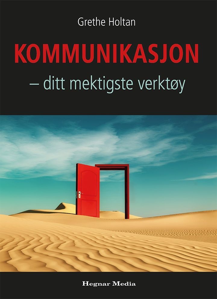 Kommunikasjon : ditt mektigste verktøy