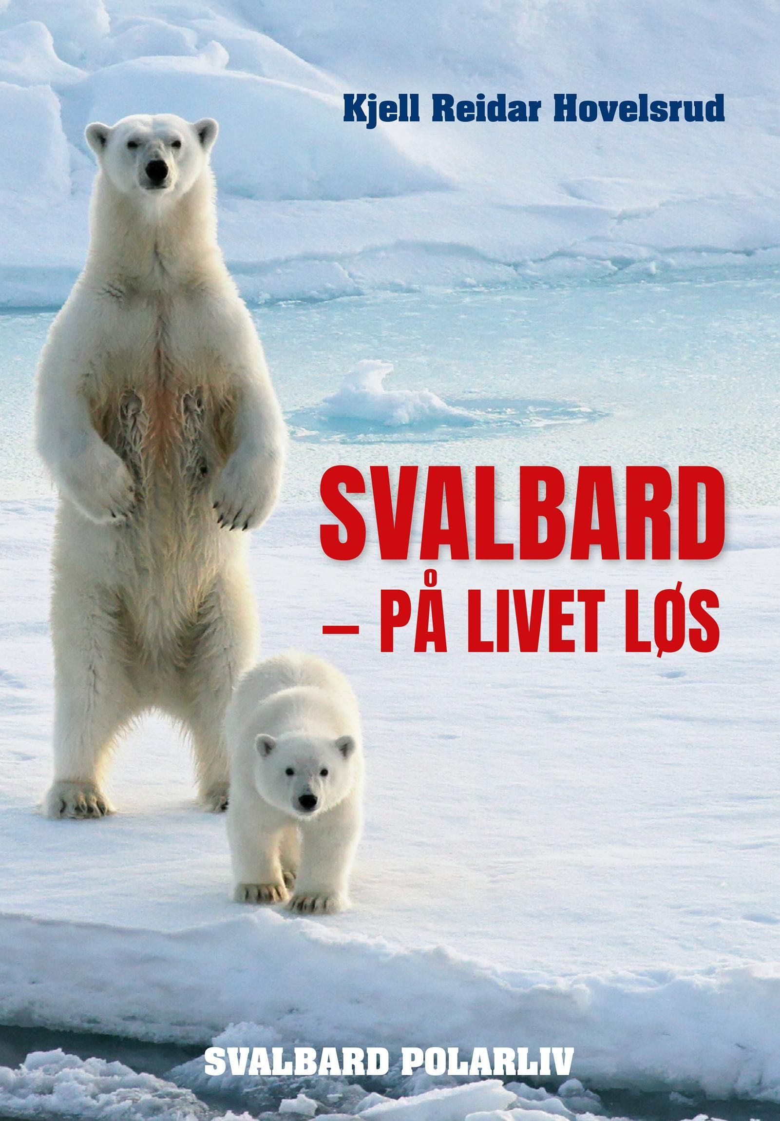 Forsidebilde av Svalbard : på livet løs