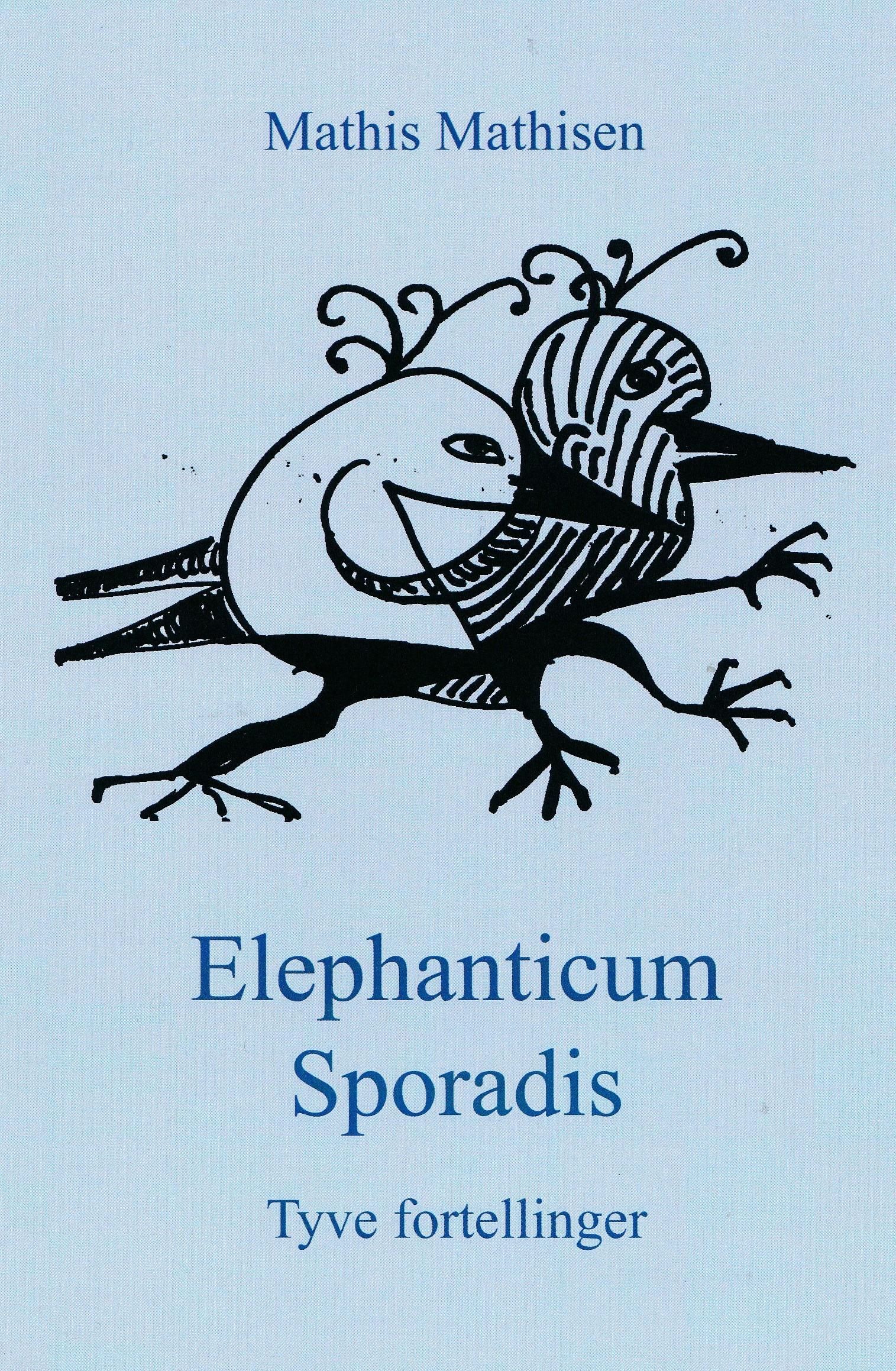 Elephanticum sporadis : tyve fortellinger