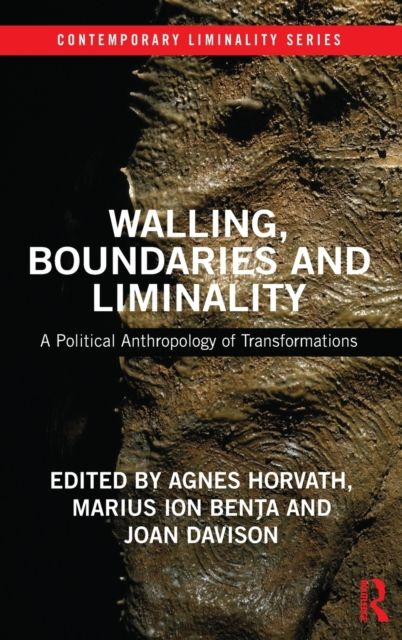 Walling, Boundaries and Liminality : A Political Anthropology of Transformations