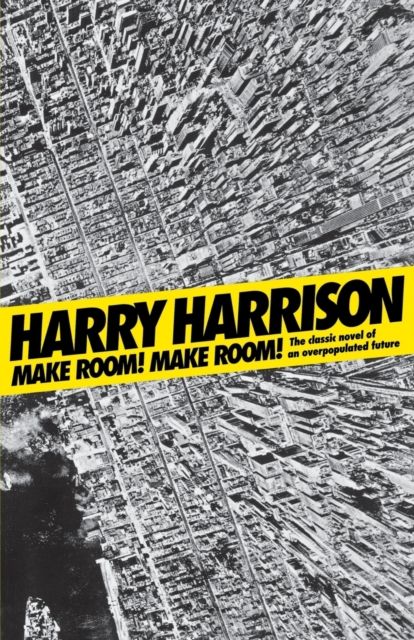 Make Room! Make Room! : The Classic Novel of an Overpopulated Future