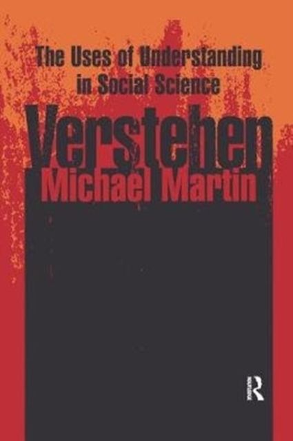 Verstehen : The Uses of Understanding in the Social Sciences