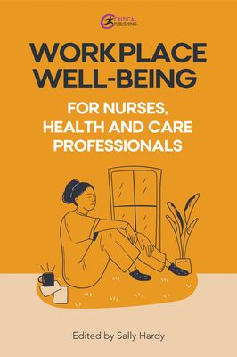 Workplace well-being for nurses, health and care professionals