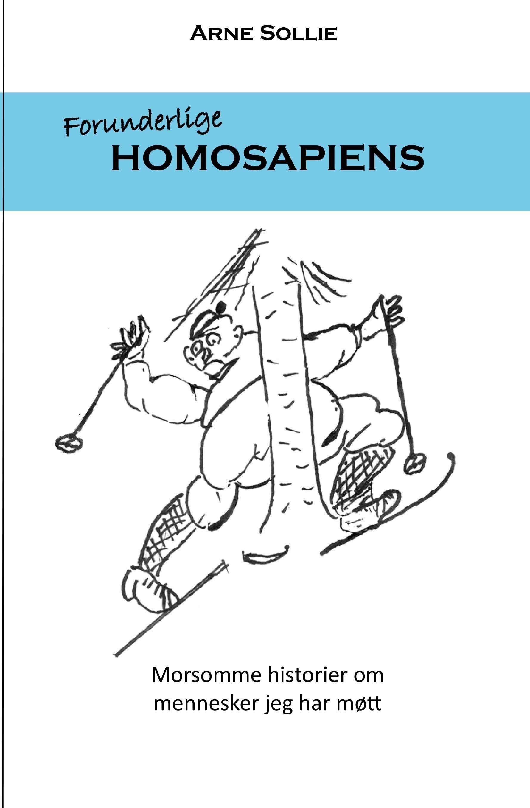 Forunderlige homosapiens : morsomme historier om mennesker jeg har møtt