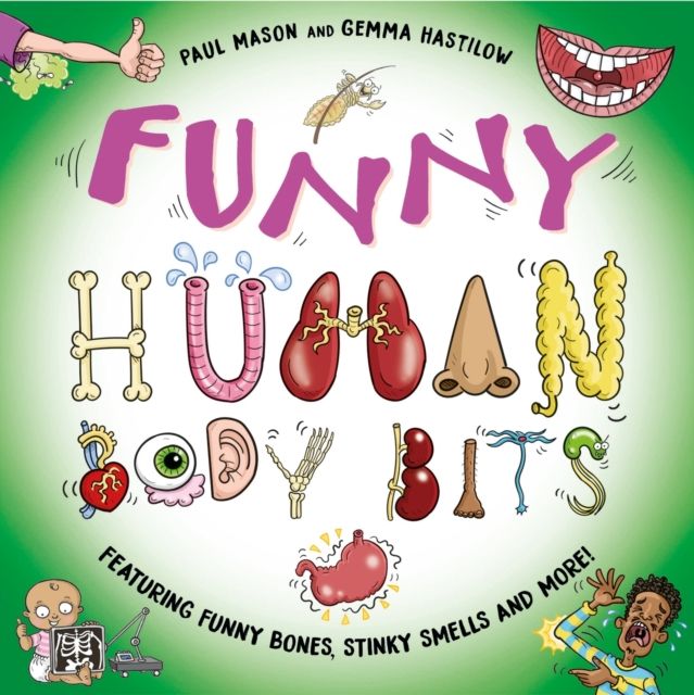 Funny Human Body Bits : Laugh-out-loud science facts!