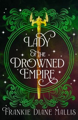 Lady of the Drowned Empire : the third book in the Drowned Empire romantasy series