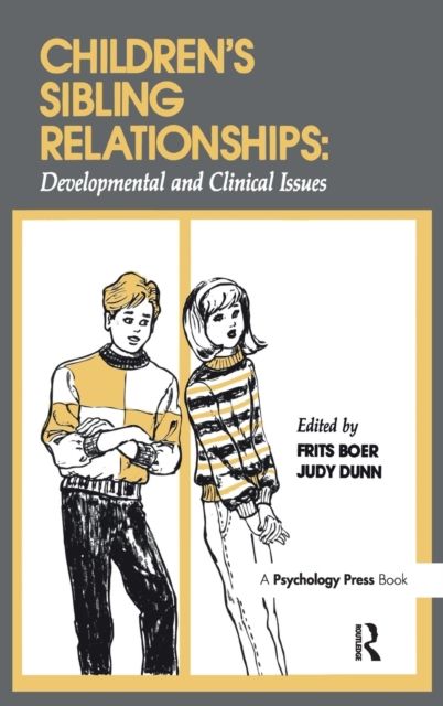 Children's Sibling Relationships : Developmental and Clinical Issues