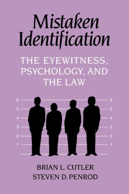 Mistaken Identification : The Eyewitness, Psychology and the Law