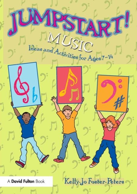 Jumpstart! Music : Ideas and Activities for Ages 7 –14