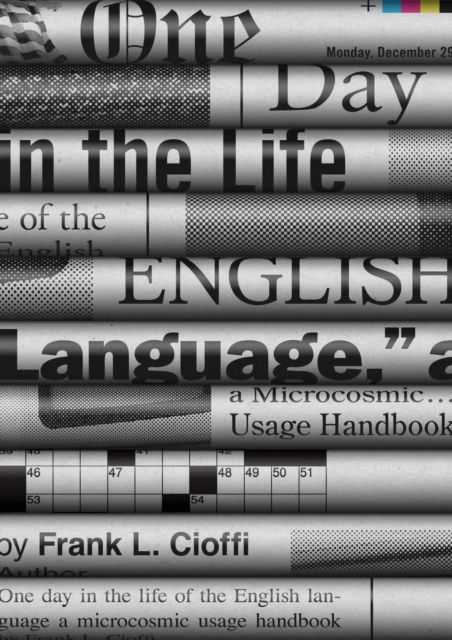 One Day in the Life of the English Language : A Microcosmic Usage Handbook