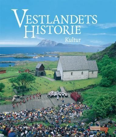 Vestlandets historie. Bind 3. Kultur
