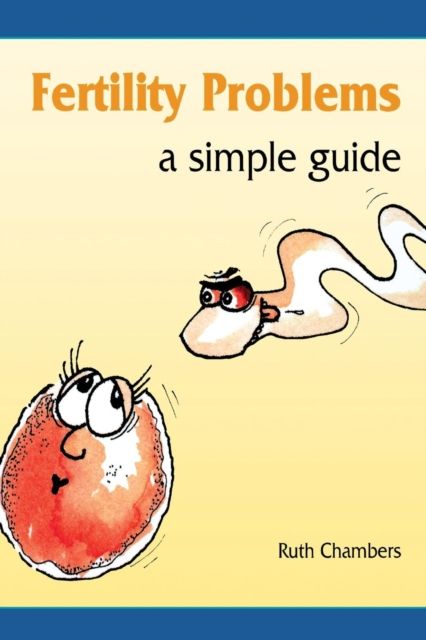 Fertility Problems : A Simple Guide