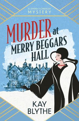 Murder at Merry Beggars Hall : The first in a BRAND NEW series with a jaw-dropping opening and a killer twist (Jemima Flowerday 1))