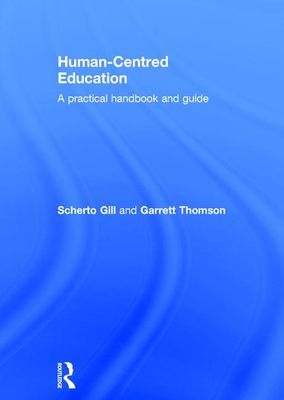 Human-Centred Education : A practical handbook and guide