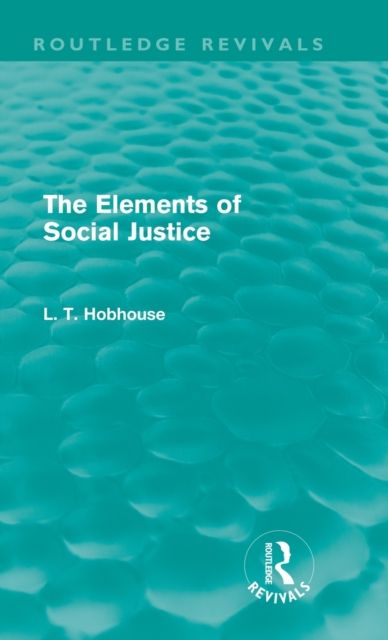Forsidebilde av The Elements of Social Justice (Routledge Revivals)