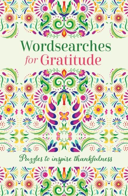 Wordsearches for Gratitude : Puzzles to Inspire Thankfulness
