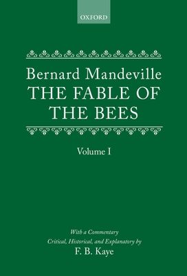 Forsidebilde av The Fable of the Bees: Or Private Vices, Publick Benefits : Volume I