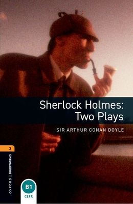 Sherlock Holmes : two plays