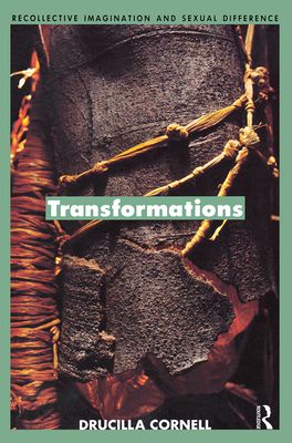 Transformations : Recollective Imagination and Sexual Difference