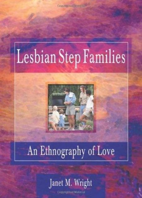 Forsidebilde av Lesbian Step Families : An Ethnography of Love
