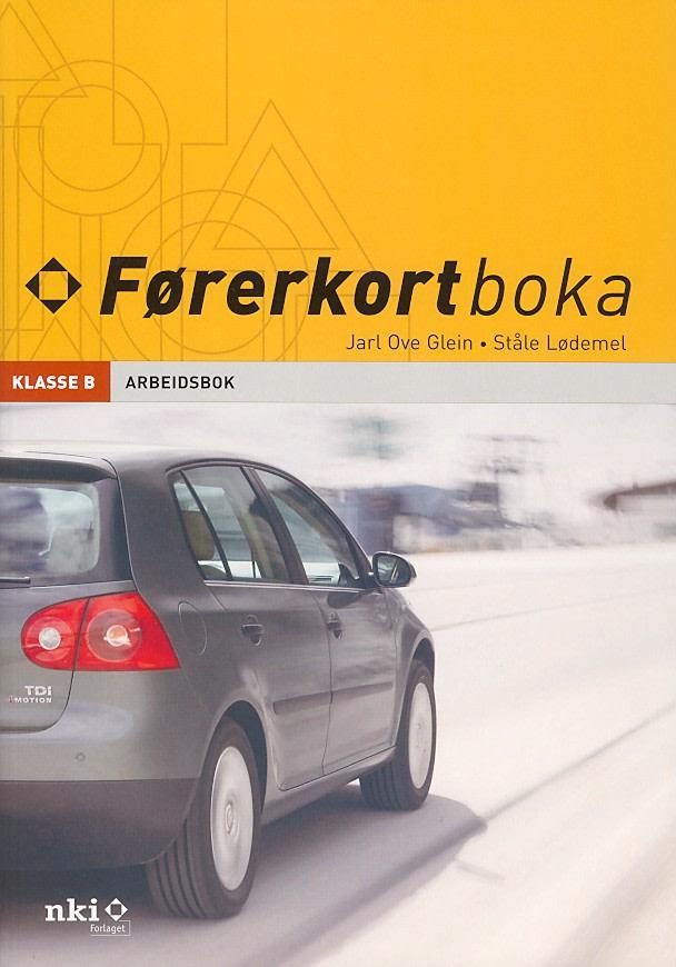 Førerkortboka : arbeidsbok : førerkort klasse B