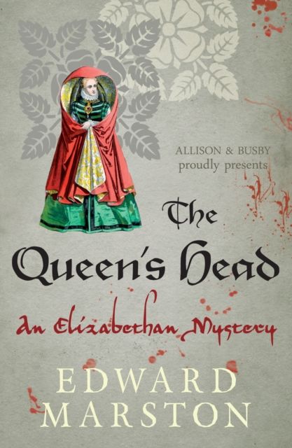 Forsidebilde av The Queen's Head : The dramatic Elizabethan whodunnit