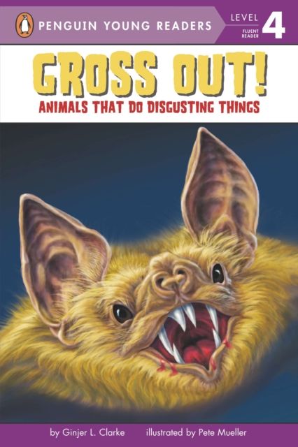 Gross Out! : Animals That Do Disgusting Things