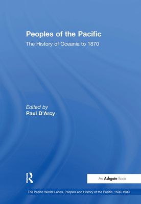 Peoples of the Pacific : The History of Oceania to 1870