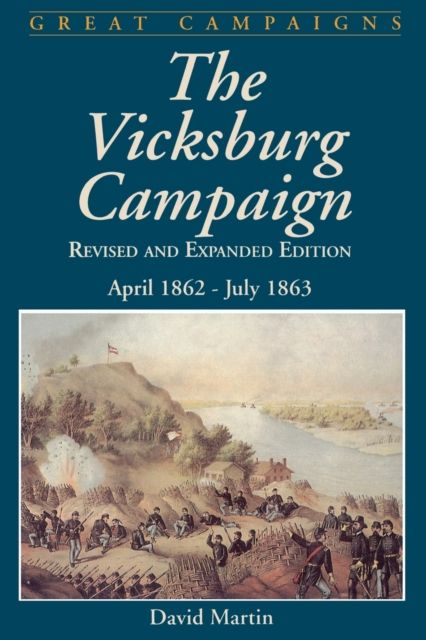 Vicksburg Campaign : April 1862 - July 1863