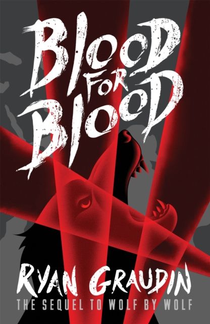 Wolf by Wolf: Blood for Blood : Book 2