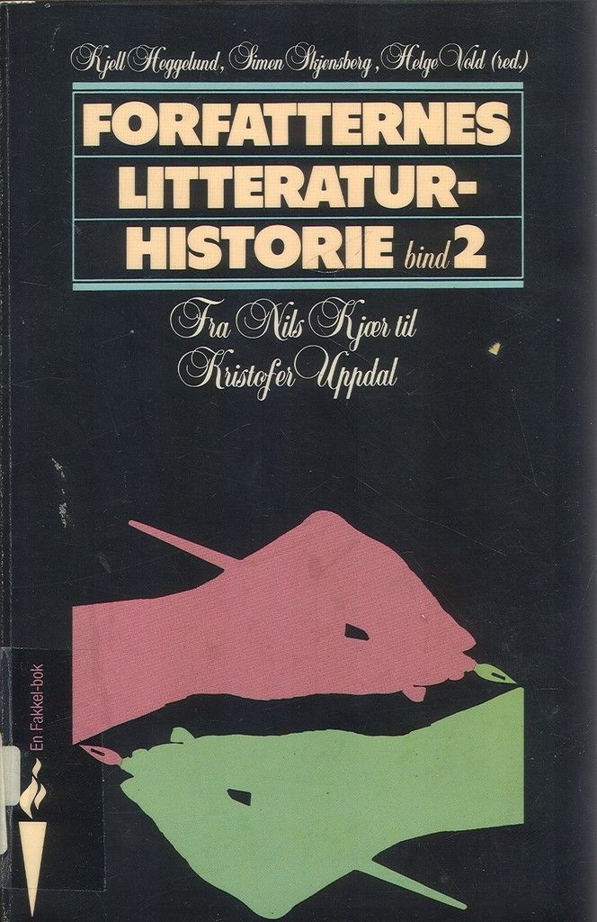 Forfatternes litteraturhistorie. Bd. 2 : fra Nils Kjær til Kristofer Updal